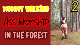 Mom Ass Worship In Forest 2 – Bbw Walking